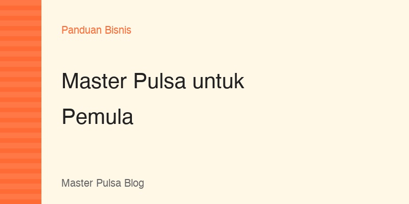 Master Pulsa untuk Pemula